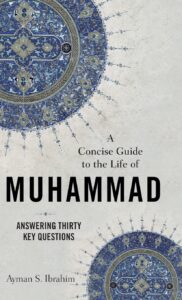 A Concise Guide to the Life of Muhammad