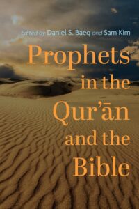 Prophets in the Qur’ān and the Bible 