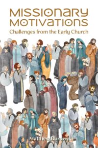 What Made the Early Church Share the Gospel?