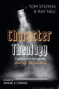 Character Theology: Engaging God through His Cast of Characters