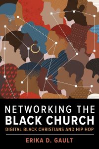 Networking the Black Church: Digital Black Christians and Hip-Hop