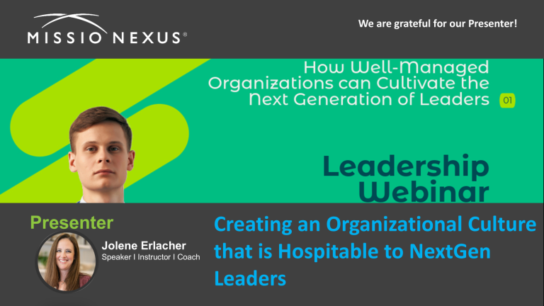 Webinar: Creating an Organizational Culture that is Hospitable to NextGen Leaders
