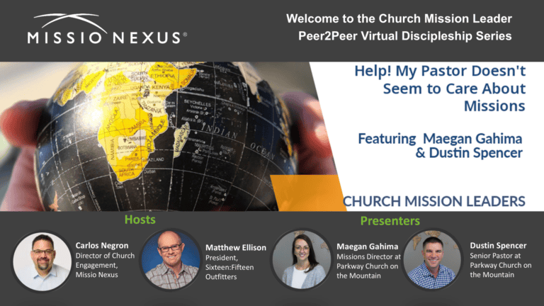 Webinar: Peer2Peer Virtual Discipleship Series - Help! My Pastor Doesn't Seem to Care About Missions!