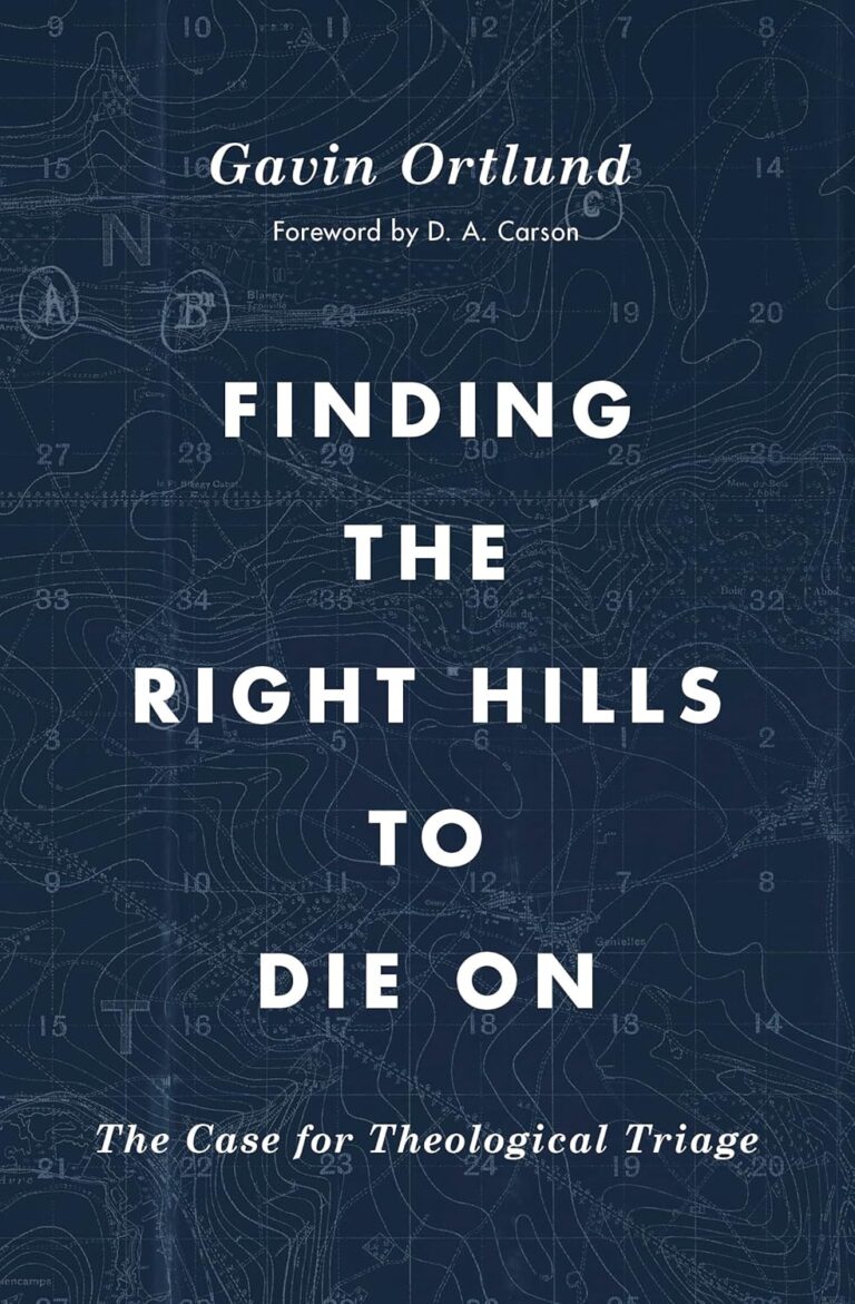 Book cover titled "Finding the Right Hills to Die On" by Gavin Ortlund, with a dark blue background.