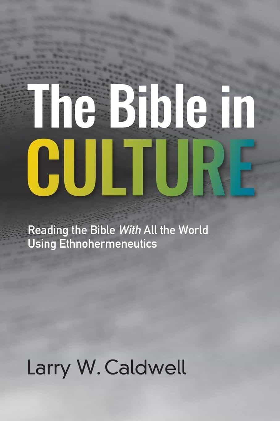 Book cover of 'The Bible in Culture' by Larry W. Caldwell.