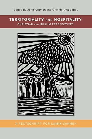 Book cover of 'Territoriality and Hospitality' edited by John Azumah and Cheikh Anta Babou.